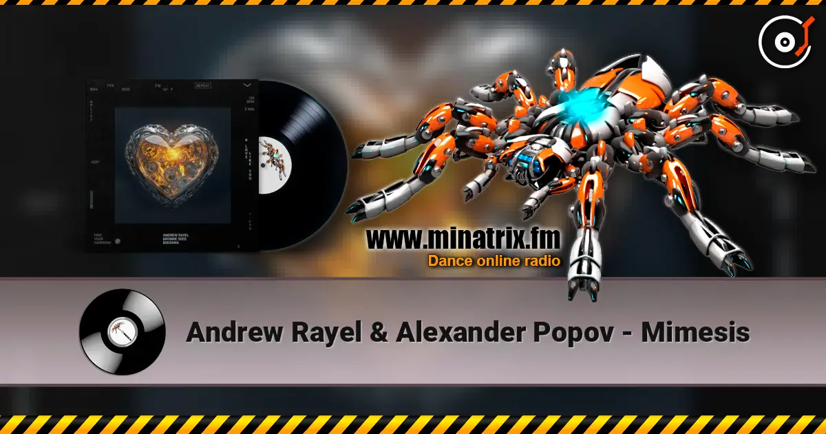 Andrew Rayel & Alexander Popov - Mimesis жоғары сапада онлайн тыңдау | Minatrix.FM