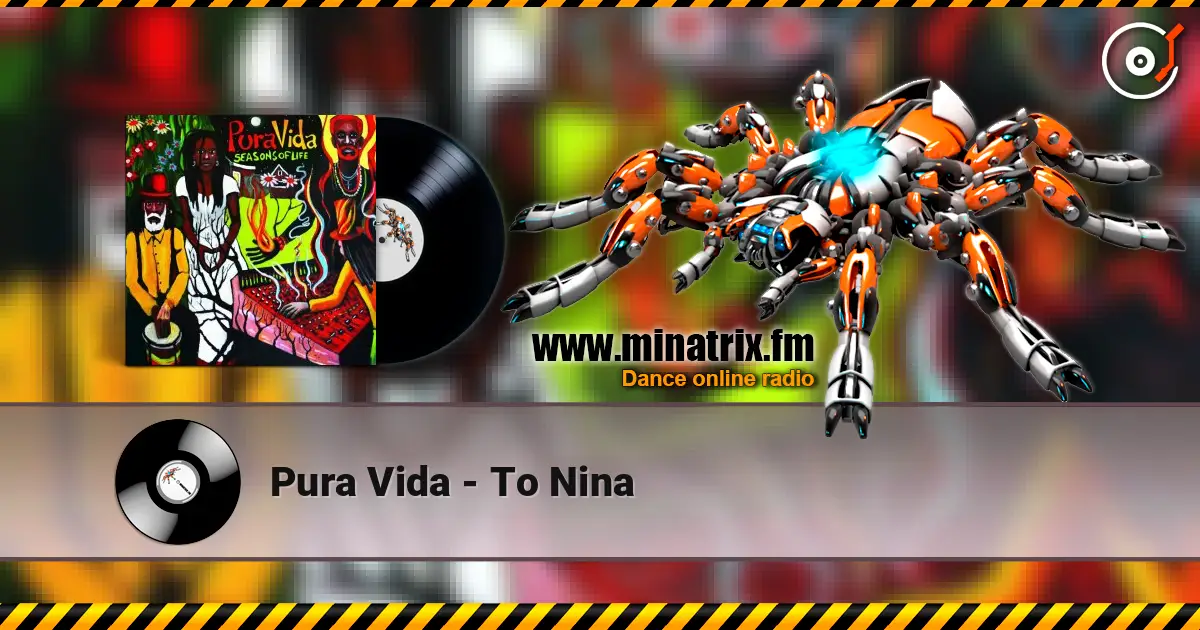 Pura Vida - To Nina жоғары сапада онлайн тыңдау | Minatrix.FM