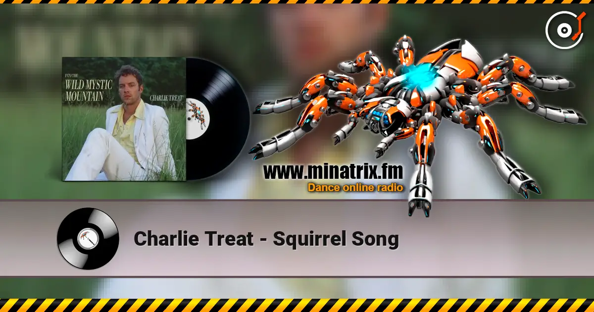 Charlie Treat - Squirrel Song жоғары сапада онлайн тыңдау | Minatrix.FM