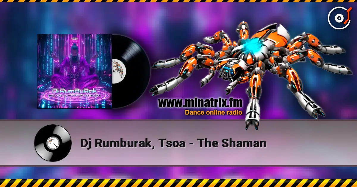 Dj Rumburak, Tsoa - The Shaman жоғары сапада онлайн тыңдау | Minatrix.FM