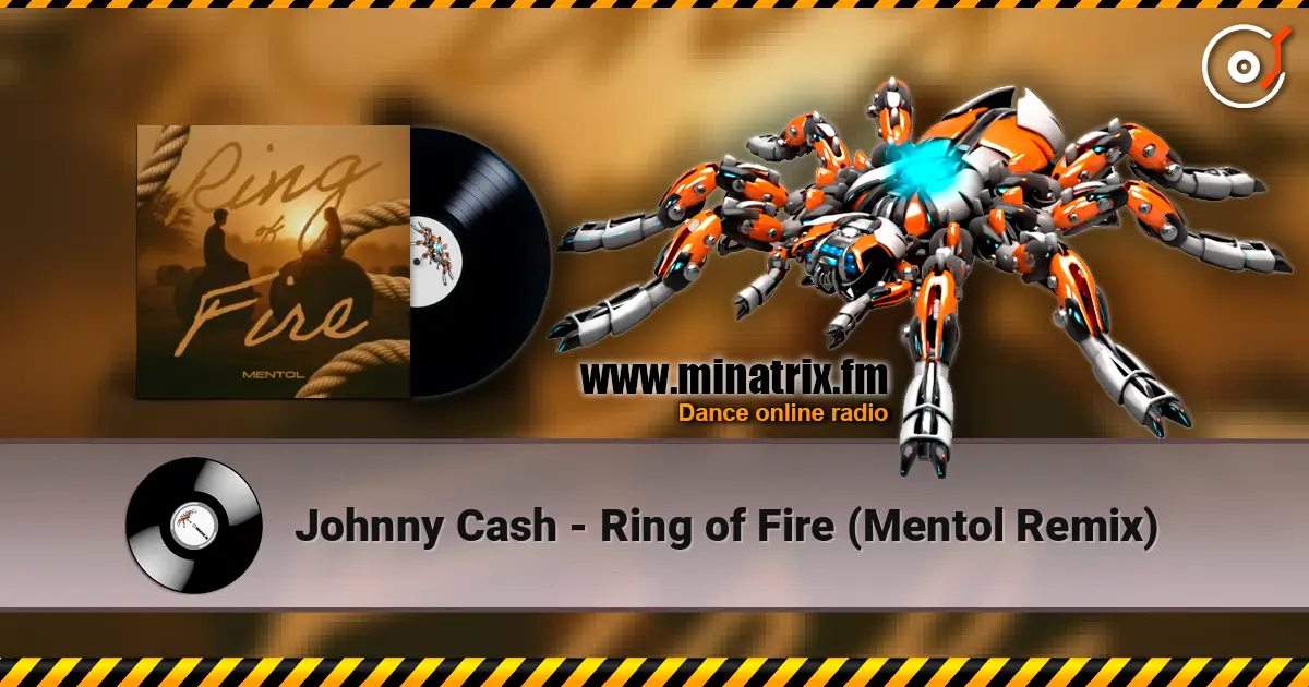 Johnny Cash - Ring of Fire (Mentol Remix) жоғары сапада онлайн тыңдау | Minatrix.FM