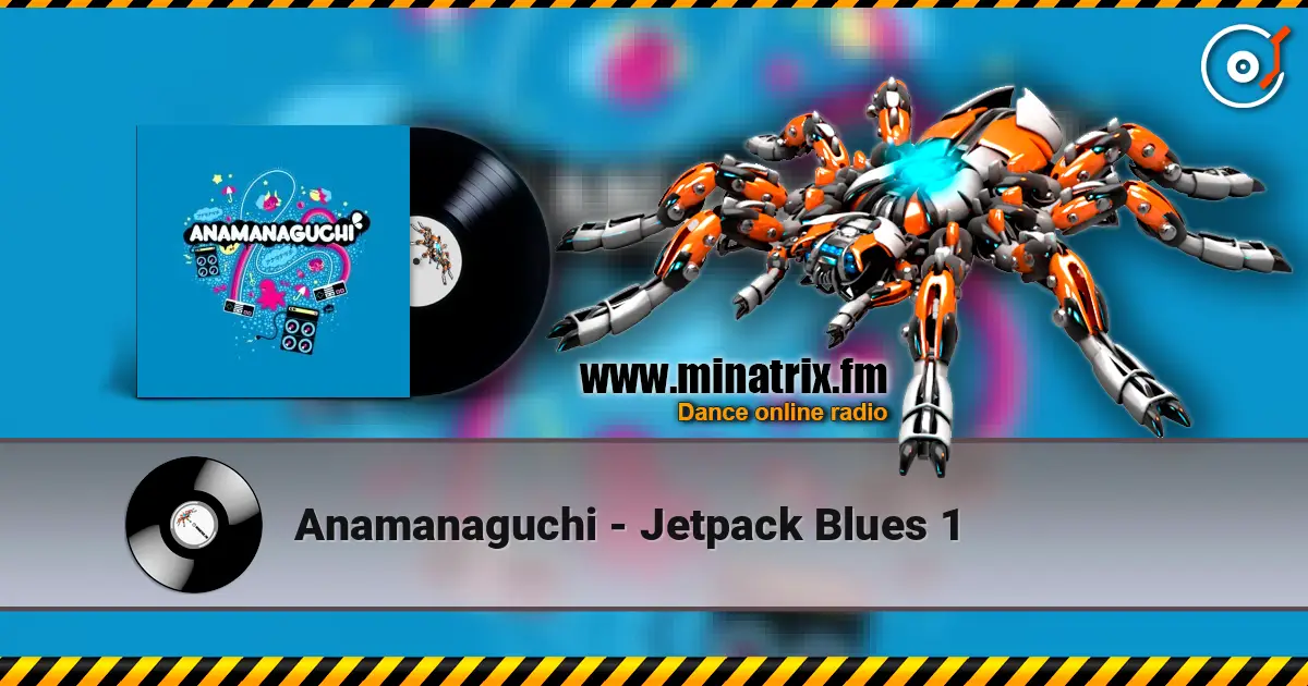 Anamanaguchi - Jetpack Blues 1 жоғары сапада онлайн тыңдау | Minatrix.FM