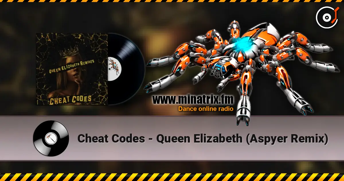 Cheat Codes - Queen Elizabeth (Aspyer Remix) жоғары сапада онлайн тыңдау | Minatrix.FM