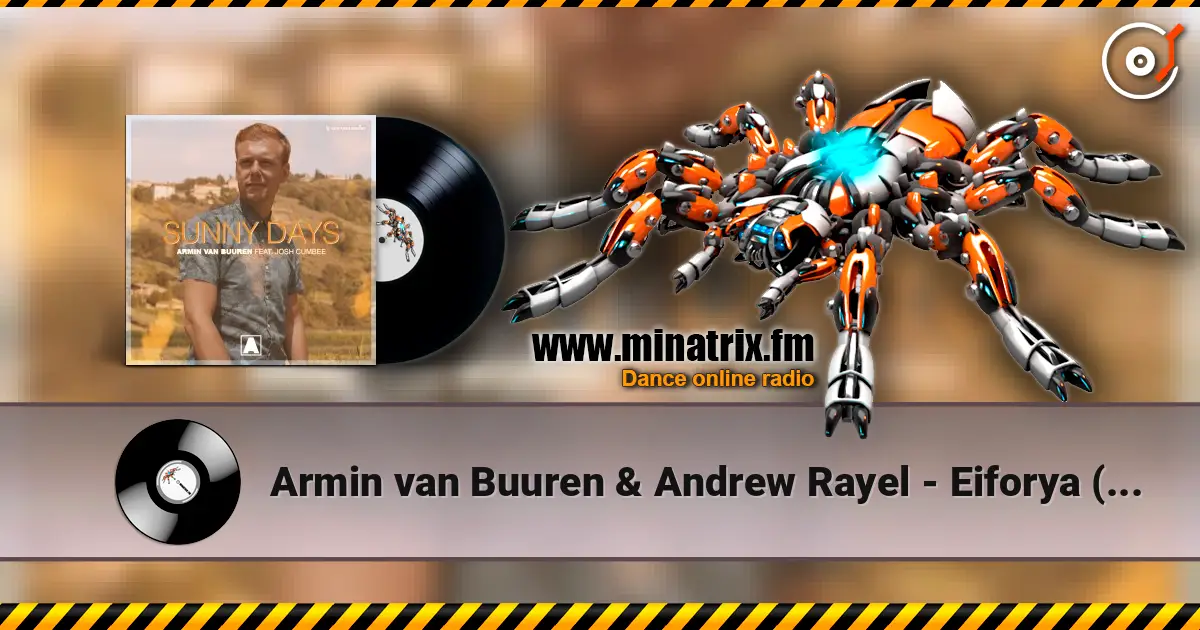 Armin van Buuren & Andrew Rayel - Eiforya (Talla 2XLC 140 Remix) жоғары сапада онлайн тыңдау | Minatrix.FM
