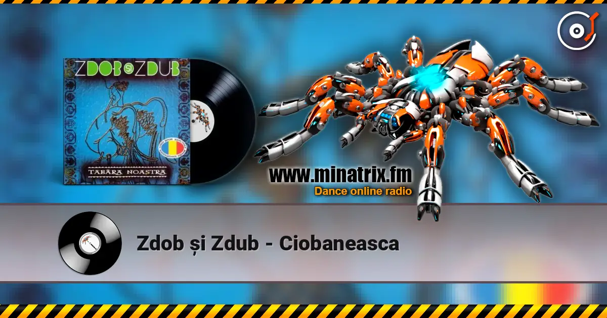 Zdob și Zdub - Ciobaneasca жоғары сапада онлайн тыңдау | Minatrix.FM