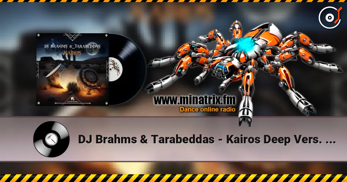 DJ Brahms & Tarabeddas - Kairos Deep Vers. (Original Mix) жоғары сапада онлайн тыңдау | Minatrix.FM