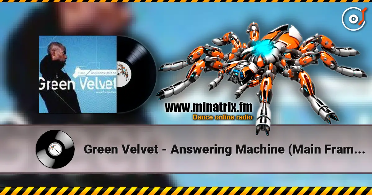 Green Velvet - Answering Machine (Main Frame Mix) жоғары сапада онлайн тыңдау | Minatrix.FM