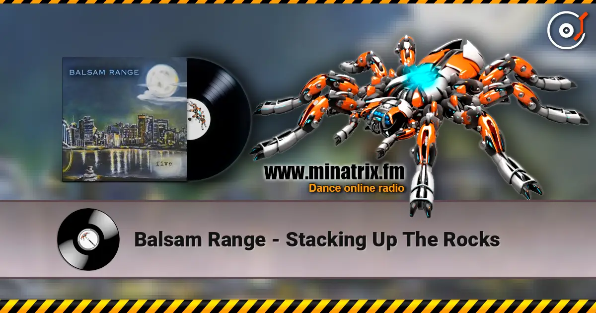Balsam Range - Stacking Up The Rocks жоғары сапада онлайн тыңдау | Minatrix.FM