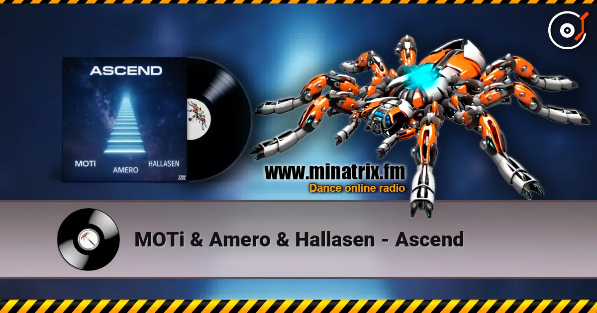 MOTi & Amero & Hallasen - Ascend жоғары сапада онлайн тыңдау | Minatrix.FM