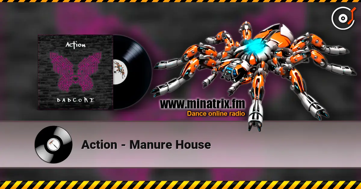 Action - Manure House жоғары сапада онлайн тыңдау | Minatrix.FM