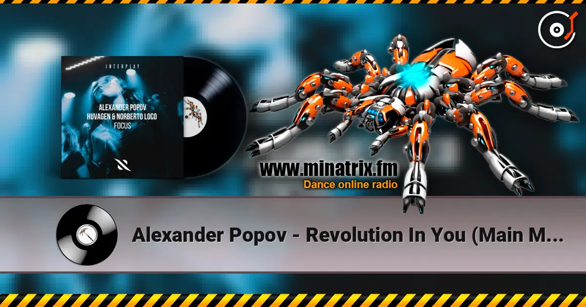 Alexander Popov - Revolution In You (Main Mix) жоғары сапада онлайн тыңдау | Minatrix.FM