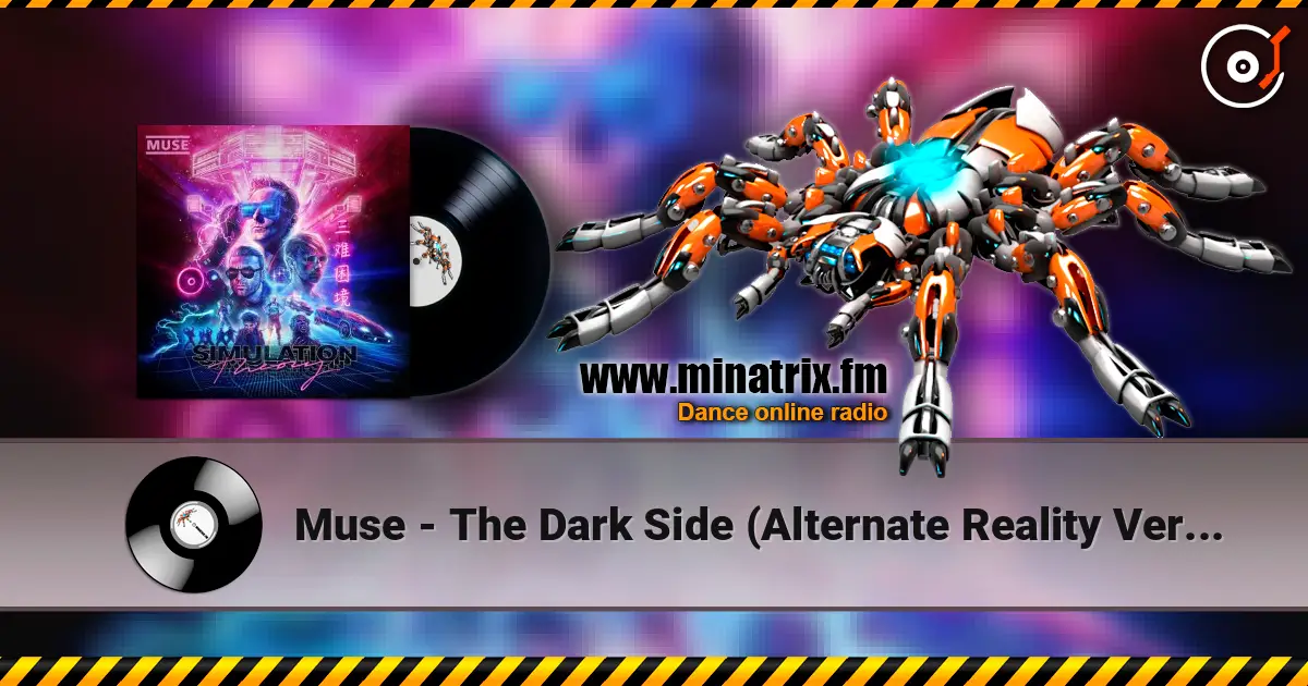 Muse - The Dark Side (Alternate Reality Version) жоғары сапада онлайн тыңдау | Minatrix.FM