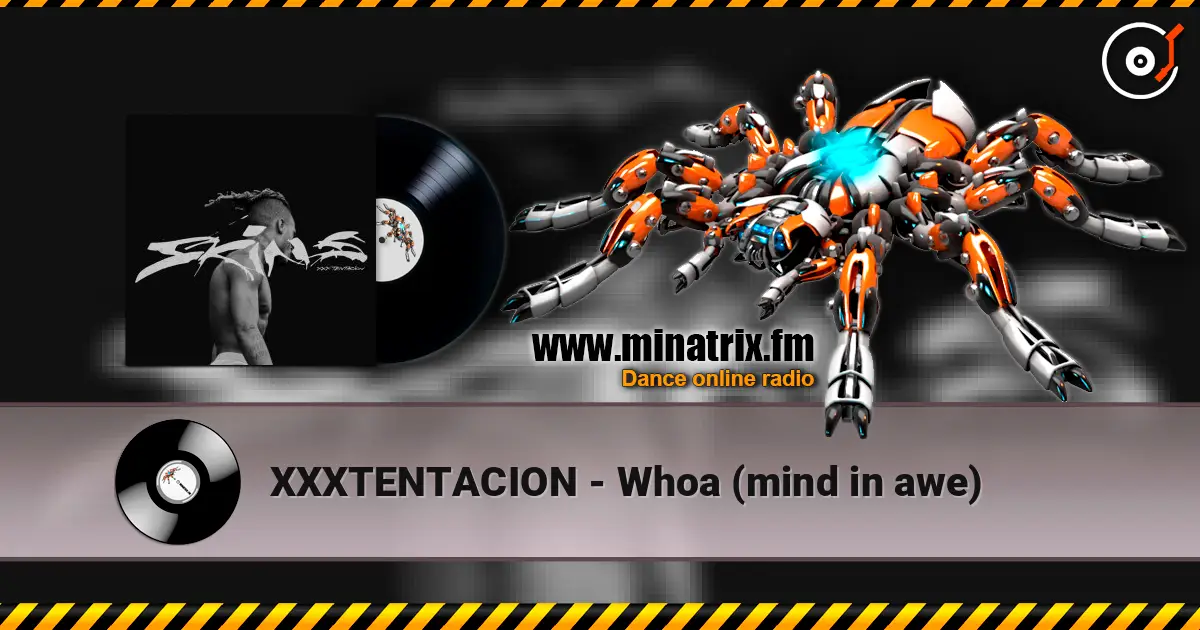 XXXTENTACION - Whoa (mind in awe) жоғары сапада онлайн тыңдау | Minatrix.FM