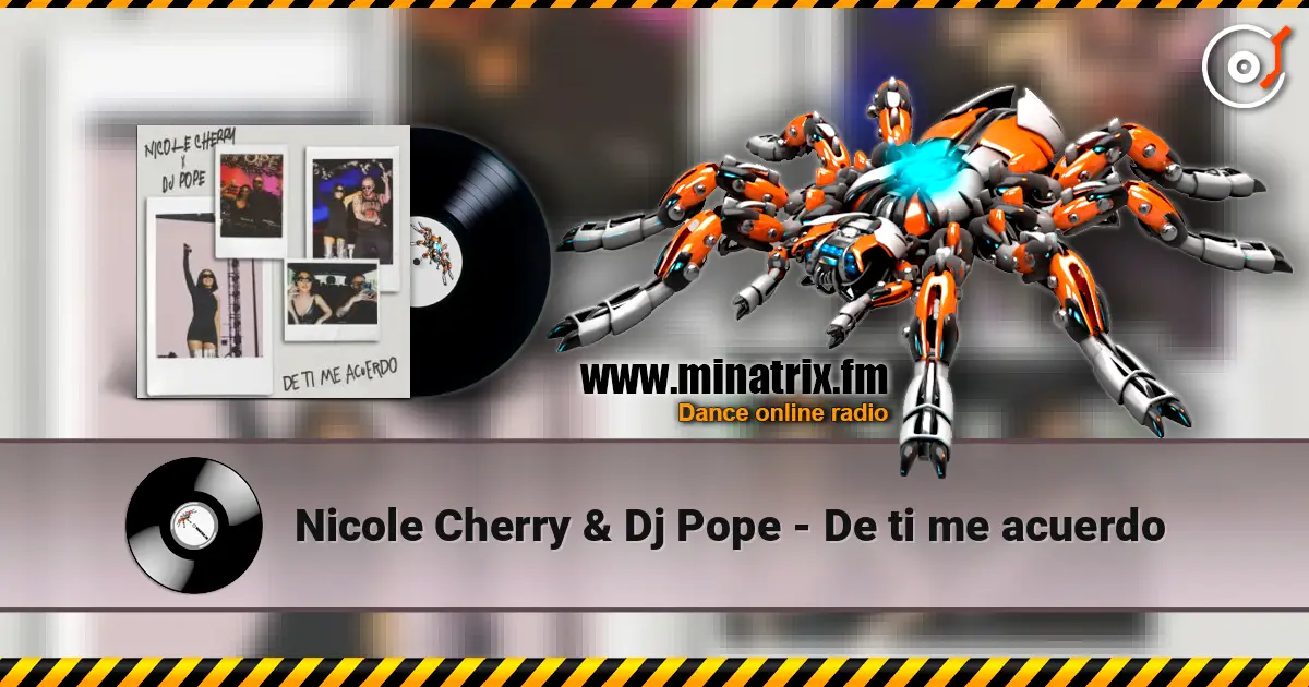 Nicole Cherry & Dj Pope - De ti me acuerdo жоғары сапада онлайн тыңдау | Minatrix.FM