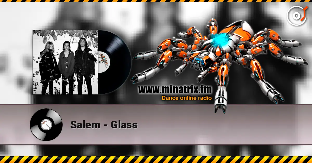 Salem - Glass жоғары сапада онлайн тыңдау | Minatrix.FM