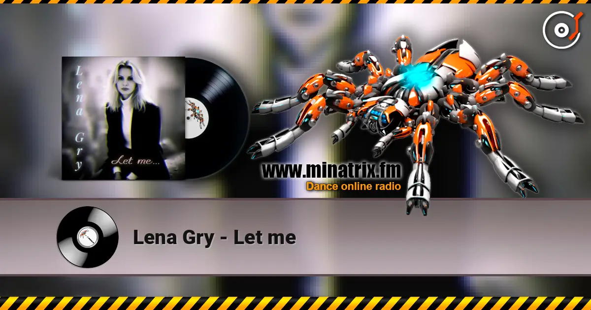 Lena Gry - Let me жоғары сапада онлайн тыңдау | Minatrix.FM
