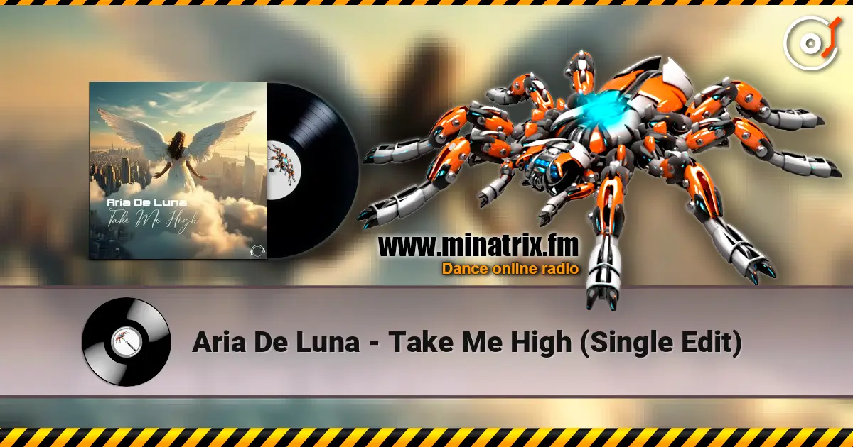 Aria De Luna - Take Me High (Single Edit) жоғары сапада онлайн тыңдау | Minatrix.FM