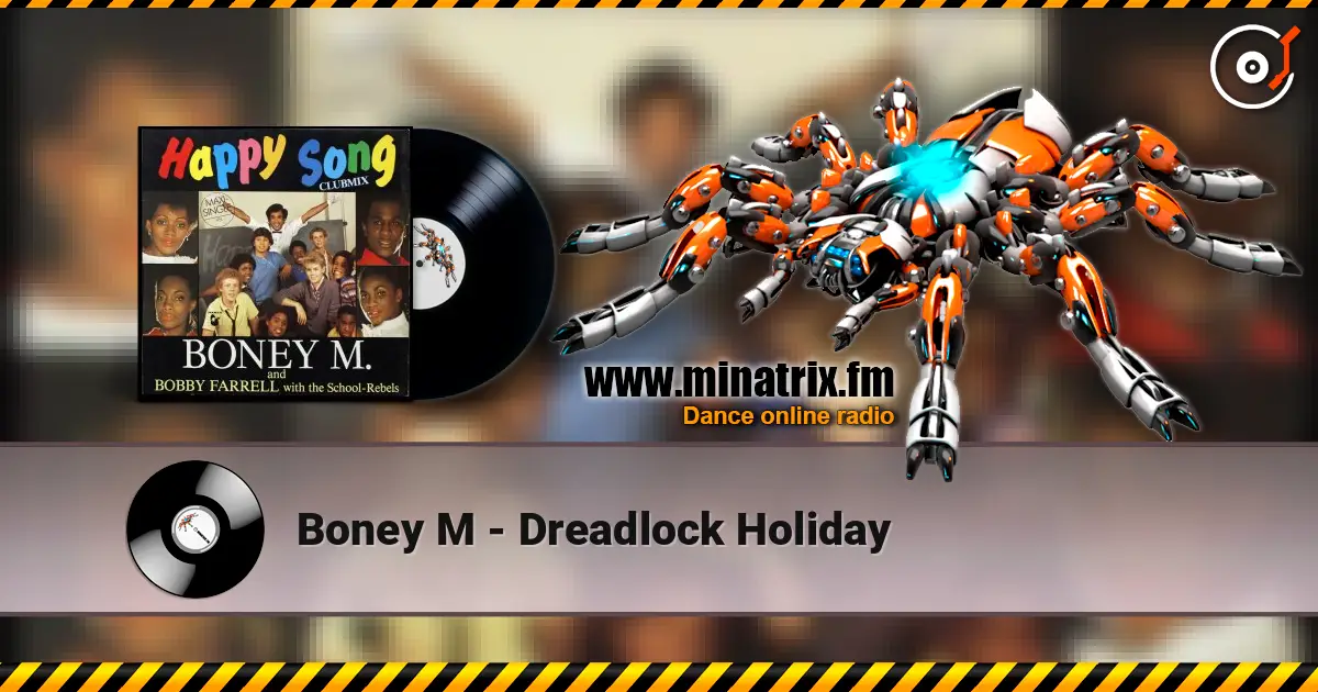 Boney M - Dreadlock Holiday жоғары сапада онлайн тыңдау | Minatrix.FM