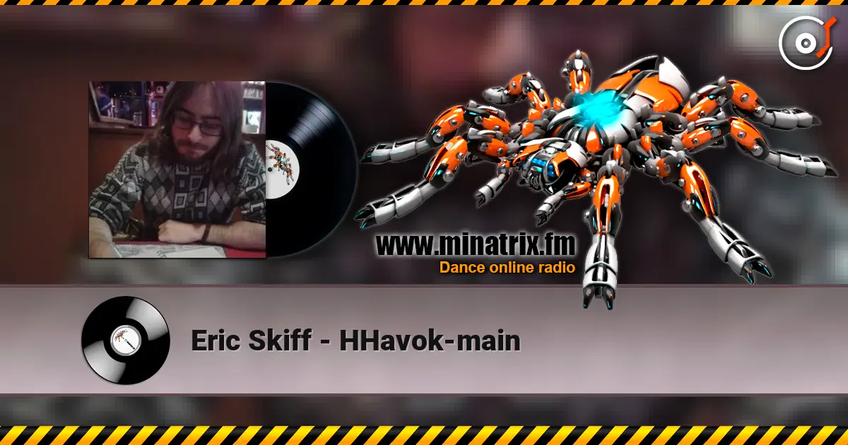 Eric Skiff - HHavok-main жоғары сапада онлайн тыңдау | Minatrix.FM
