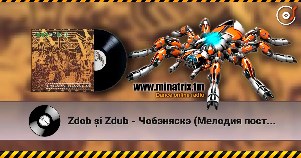 Zdob și Zdub - Чобэняскэ (Мелодия постуха) жоғары сапада онлайн тыңдау | Minatrix.FM