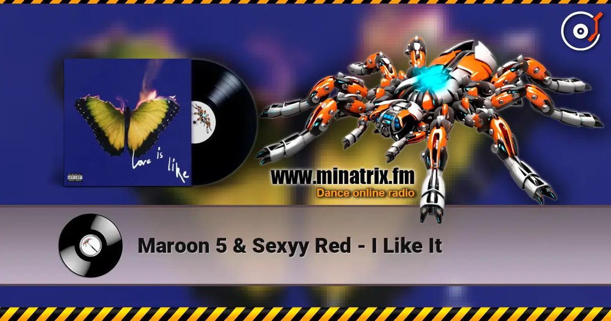 Maroon 5 & Sexyy Red - I Like It жоғары сапада онлайн тыңдау | Minatrix.FM