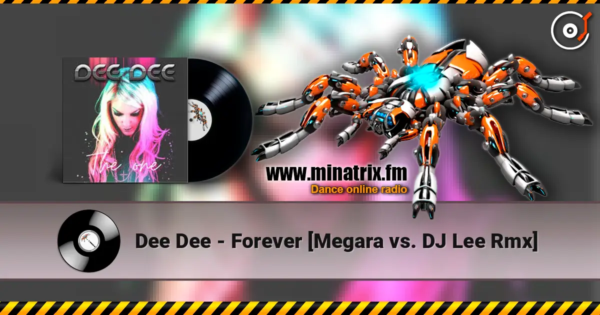 Dee Dee - Forever [Megara vs. DJ Lee Rmx] жоғары сапада онлайн тыңдау | Minatrix.FM