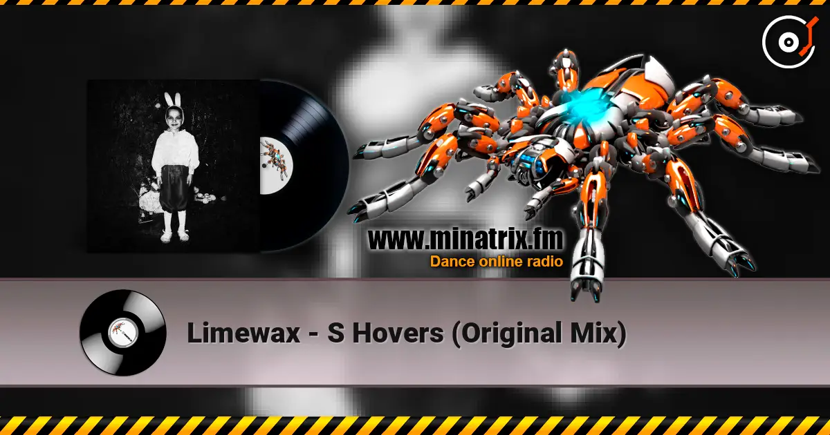 Limewax - S Hovers (Original Mix) жоғары сапада онлайн тыңдау | Minatrix.FM