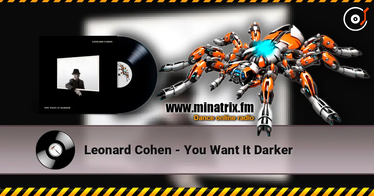 Leonard Cohen - You Want It Darker жоғары сапада онлайн тыңдау | Minatrix.FM