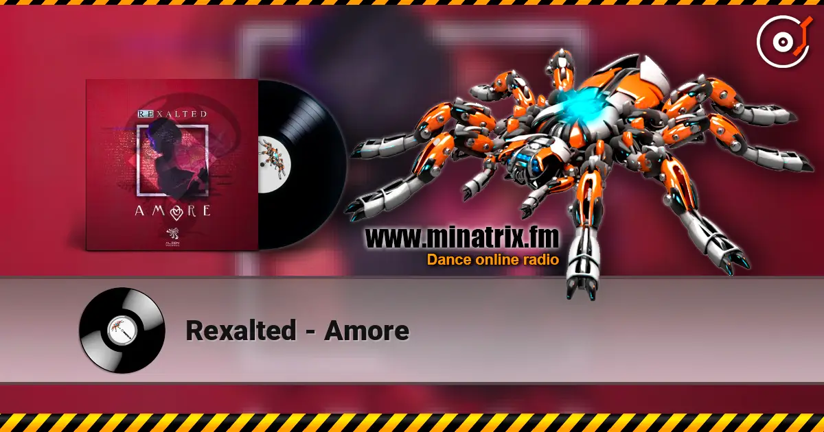 Rexalted - Amore жоғары сапада онлайн тыңдау | Minatrix.FM