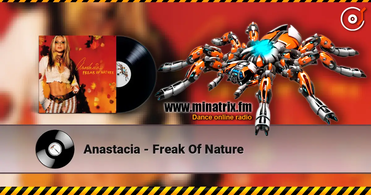 Anastacia - Freak Of Nature жоғары сапада онлайн тыңдау | Minatrix.FM
