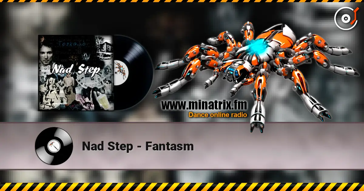 Nad Step - Fantasm жоғары сапада онлайн тыңдау | Minatrix.FM