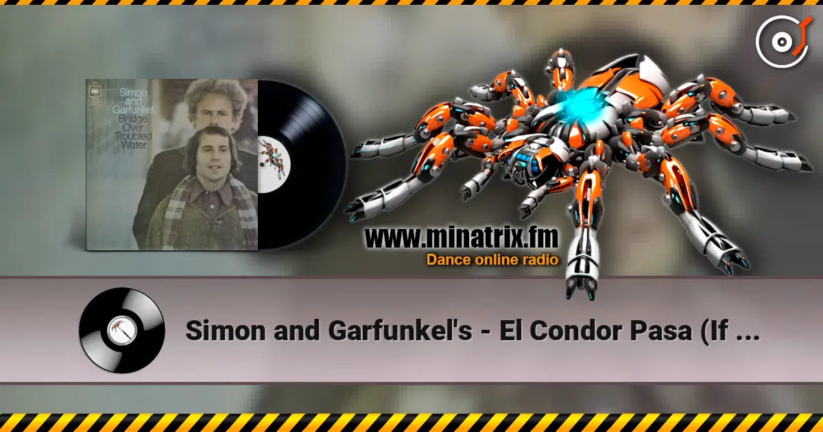 Simon and Garfunkel's - El Condor Pasa (If I Could) жоғары сапада онлайн тыңдау | Minatrix.FM