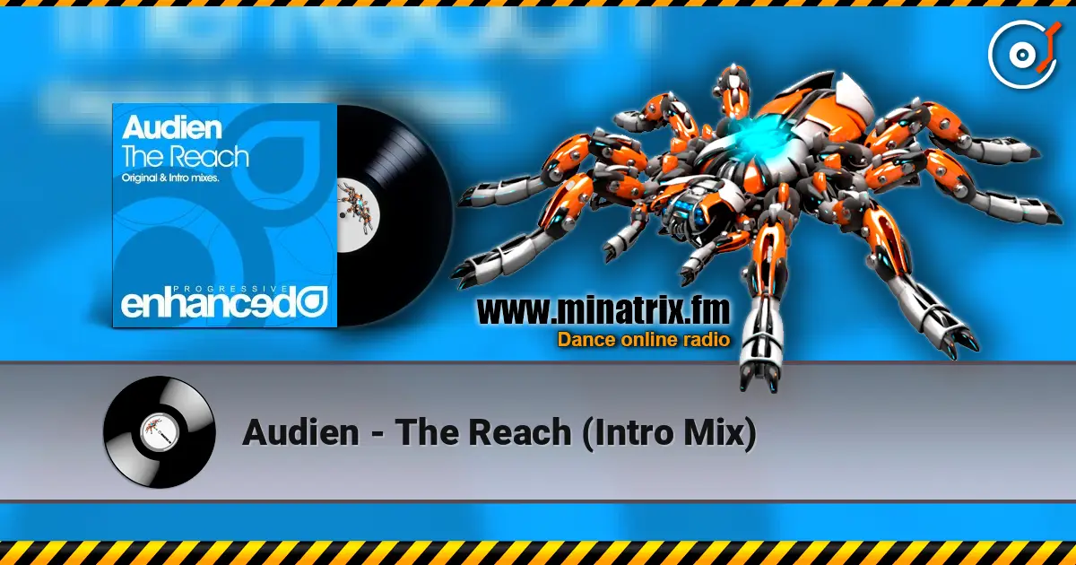 Audien - The Reach (Intro Mix) жоғары сапада онлайн тыңдау | Minatrix.FM