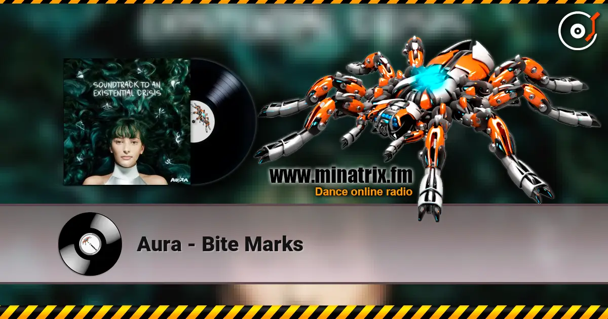 Aura - Bite Marks жоғары сапада онлайн тыңдау | Minatrix.FM
