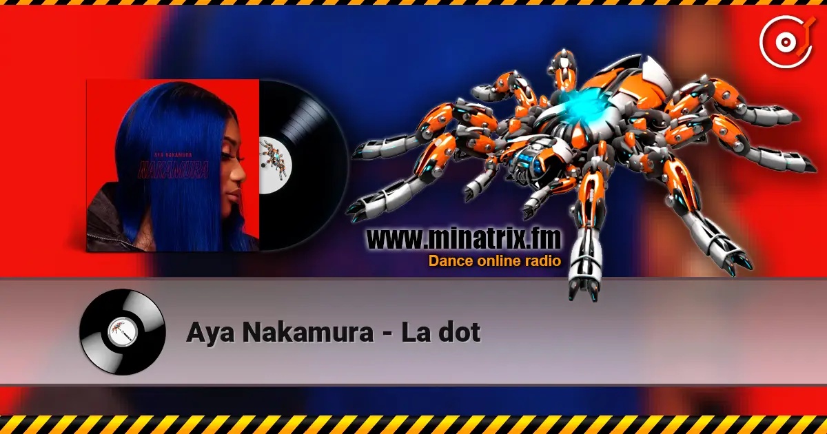Aya Nakamura - La dot жоғары сапада онлайн тыңдау | Minatrix.FM