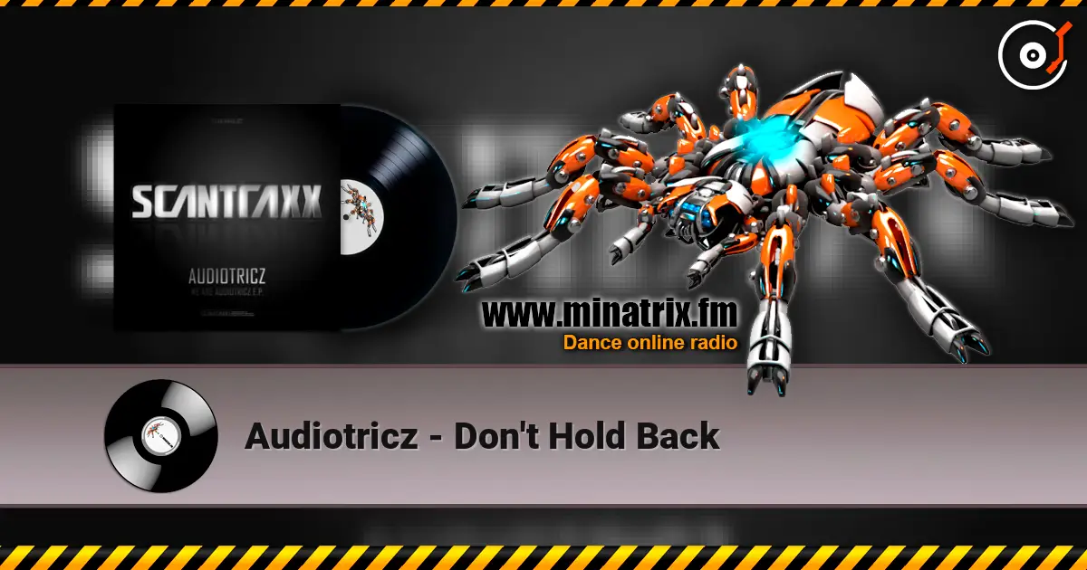 Audiotricz - Don't Hold Back жоғары сапада онлайн тыңдау | Minatrix.FM