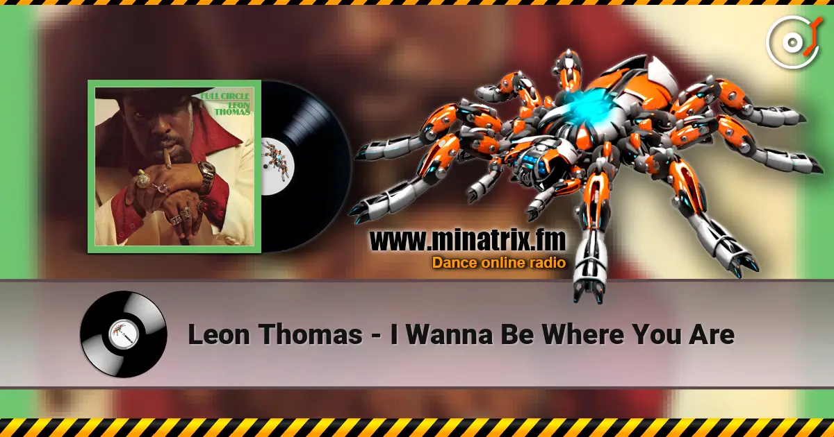 Leon Thomas - I Wanna Be Where You Are жоғары сапада онлайн тыңдау | Minatrix.FM