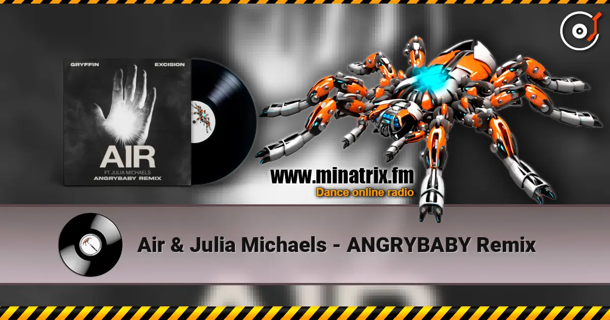 Air & Julia Michaels - ANGRYBABY Remix жоғары сапада онлайн тыңдау | Minatrix.FM