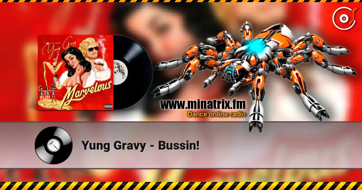 Yung Gravy - Bussin! жоғары сапада онлайн тыңдау | Minatrix.FM