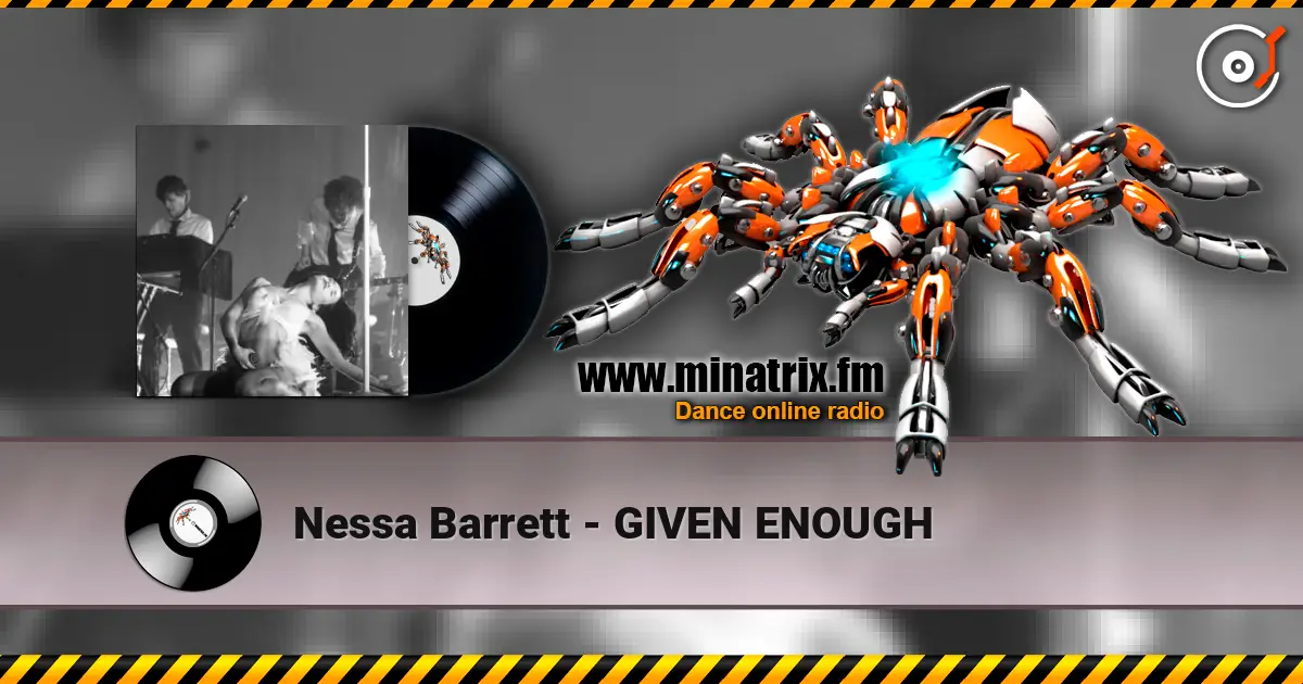 Nessa Barrett - GIVEN ENOUGH жоғары сапада онлайн тыңдау | Minatrix.FM