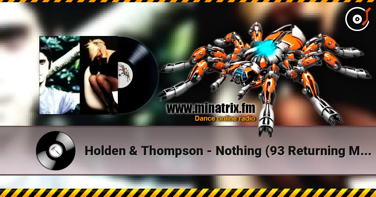 Holden & Thompson - Nothing (93 Returning Mix) жоғары сапада онлайн тыңдау | Minatrix.FM