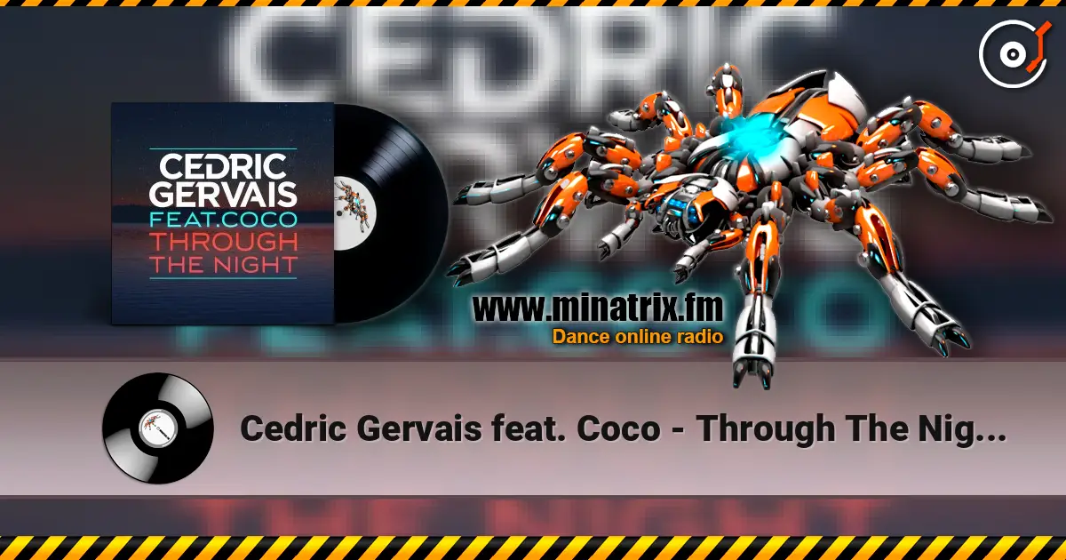 Cedric Gervais feat. Coco - Through The Night (Radio Edit) жоғары сапада онлайн тыңдау | Minatrix.FM
