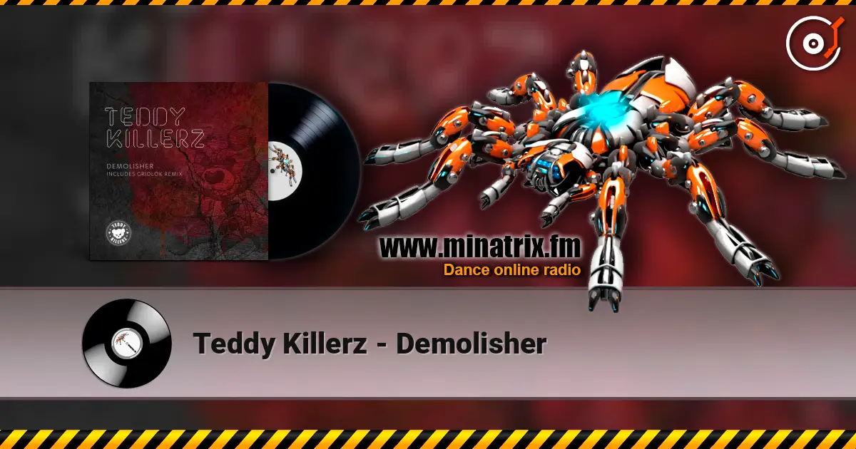 Teddy Killerz - Demolisher жоғары сапада онлайн тыңдау | Minatrix.FM