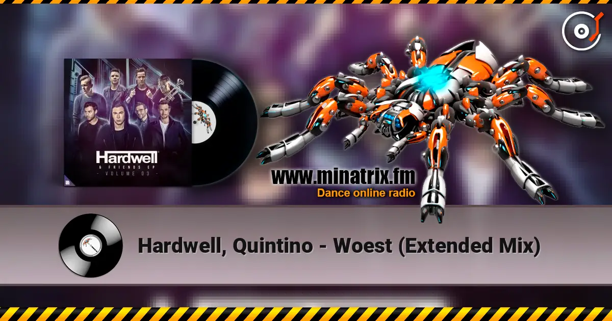 Hardwell, Quintino - Woest (Extended Mix) жоғары сапада онлайн тыңдау | Minatrix.FM