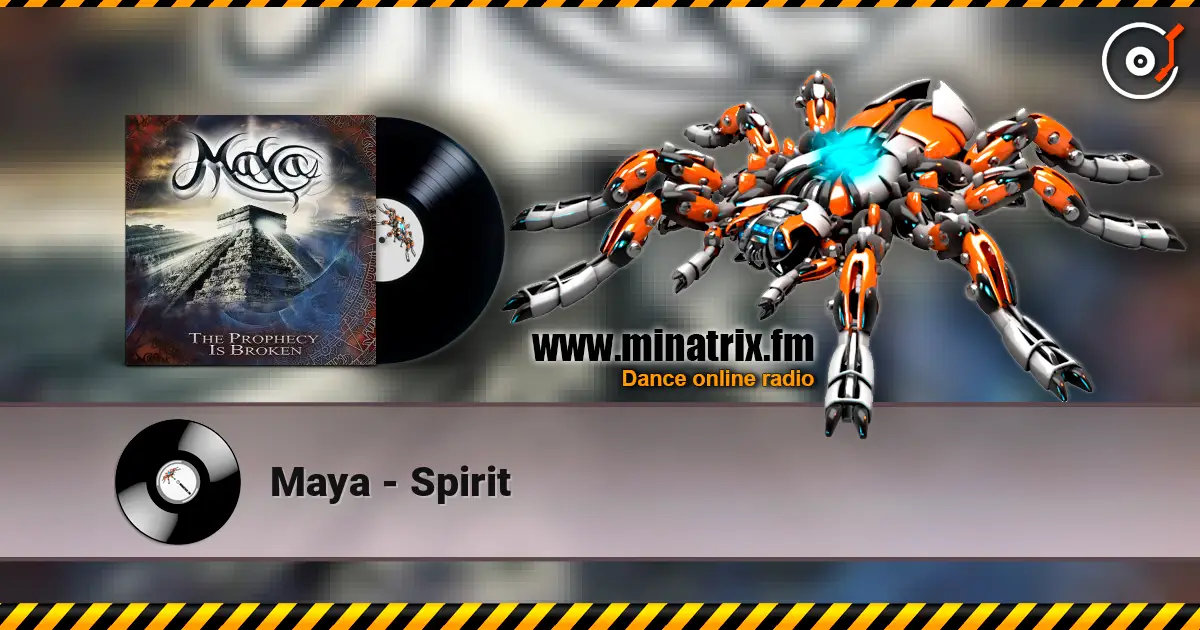 Maya - Spirit жоғары сапада онлайн тыңдау | Minatrix.FM
