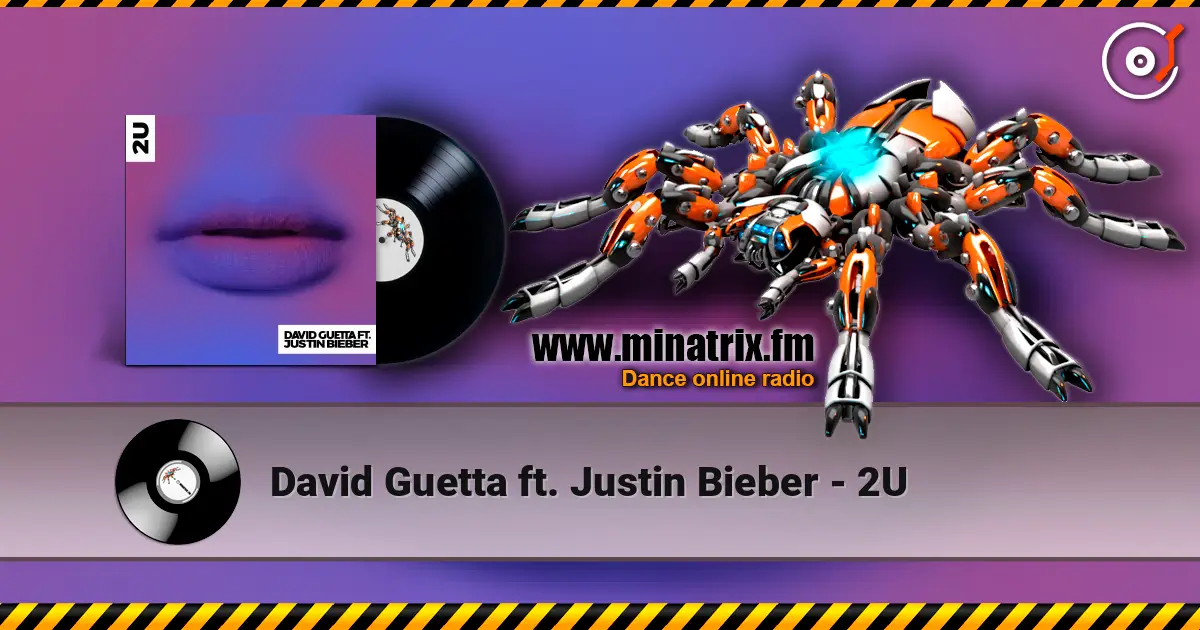 David Guetta ft. Justin Bieber - 2U жоғары сапада онлайн тыңдау | Minatrix.FM