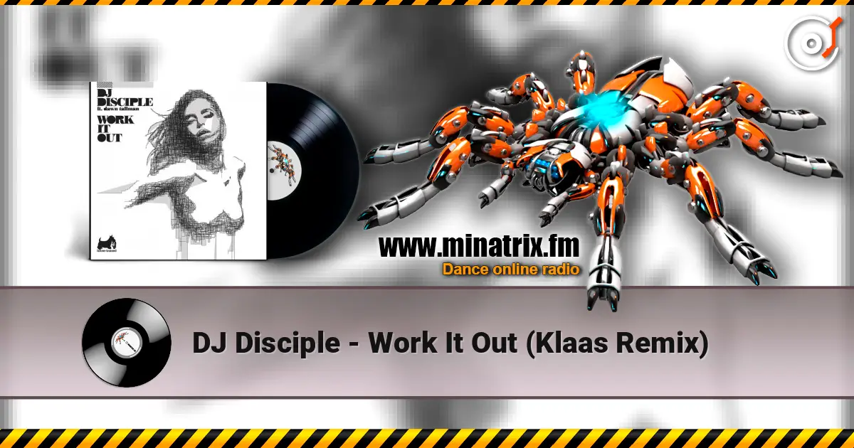 DJ Disciple - Work It Out (Klaas Remix) жоғары сапада онлайн тыңдау | Minatrix.FM