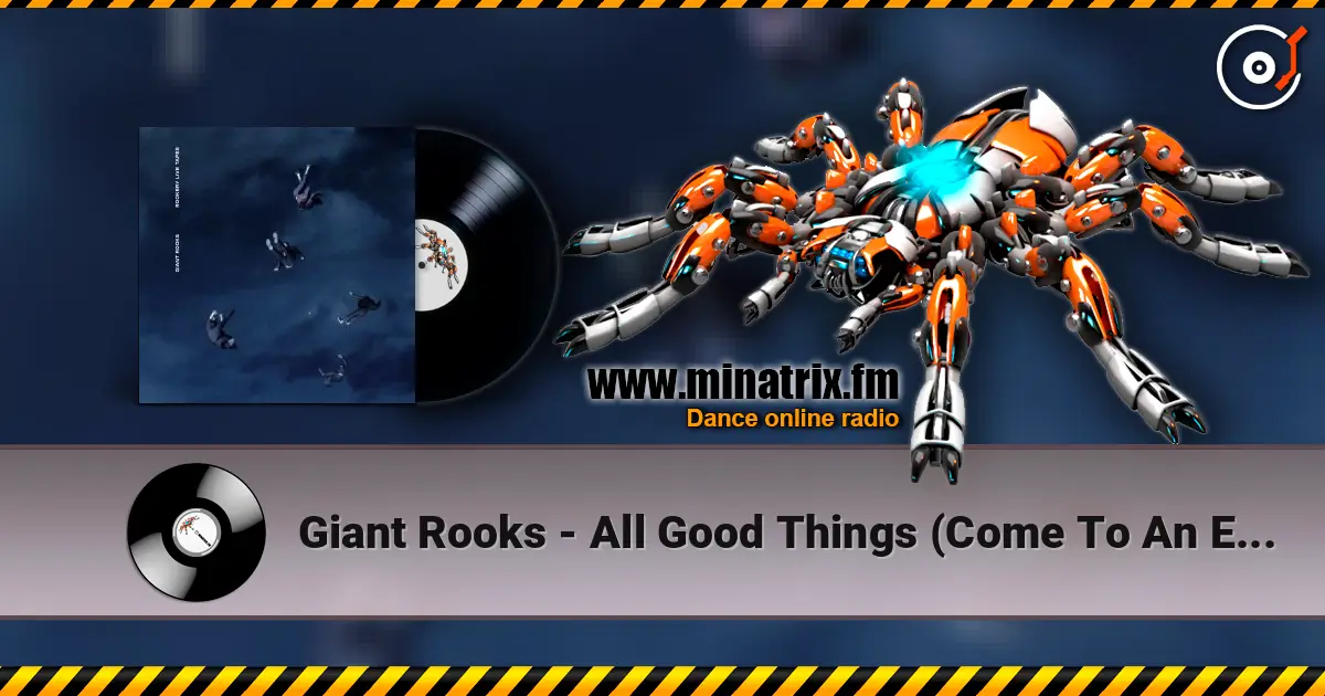 Giant Rooks - All Good Things (Come To An End) (Home Session) жоғары сапада онлайн тыңдау | Minatrix.FM