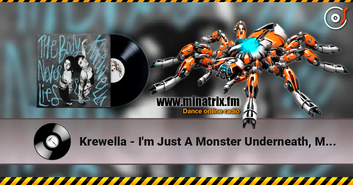 Krewella - I'm Just A Monster Underneath, My Darling жоғары сапада онлайн тыңдау | Minatrix.FM