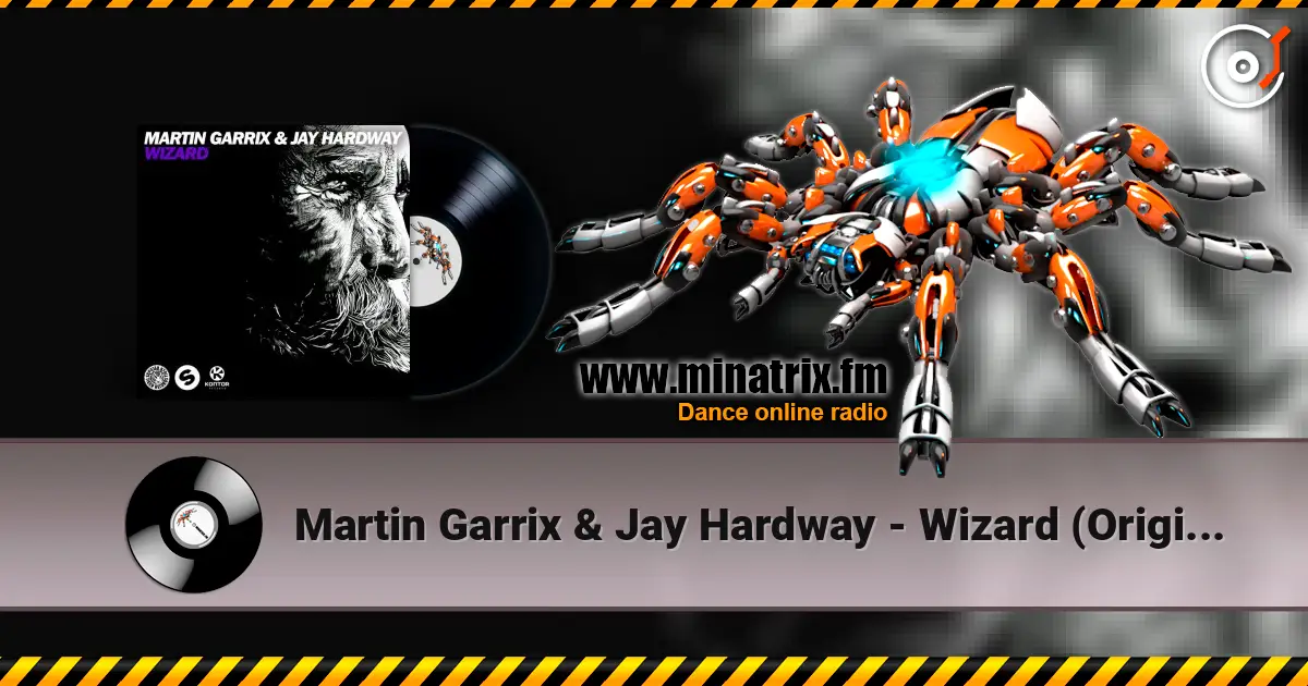 Martin Garrix & Jay Hardway - Wizard (Original Mix) жоғары сапада онлайн тыңдау | Minatrix.FM
